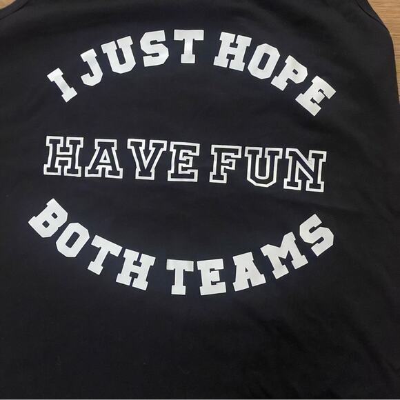Next Level I JUST HOPE BOTH TEAMS HAVE FUN black tank shirt tap size XL b24 - Picture 2 of 5